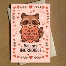 1pc Cute Raccoon Holding Heart You Are Incredible Love Message Card Greeting Card With Envelope Adorable Animal Illustration With Romantic Heart And Affectionate Text Perfect For Valentine's Day, Great For Friends, Lovers, Colleagues