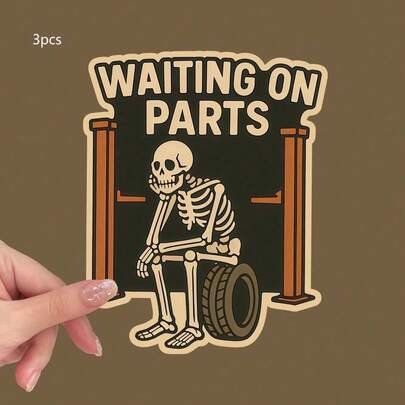 Funny Mechanic Sticker / Waiting On Parts / Vinyl Toolbox Decal