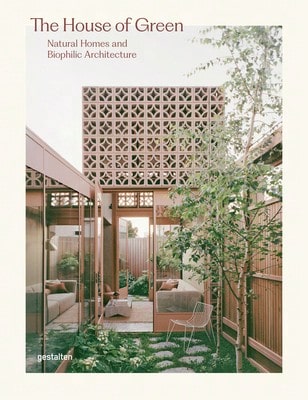 Pre-Owned The House Of Green: Natural Homes And Biophilic Architecture (Hardcover) By Gestalten