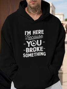 Estoy Aquí Porque Rompiste Algo Sudadera Casual para Hombre - Poliéster Cómodo, Manga Larga con Bolsillos, Lavable aáquina - Perfecta para Salidas de Otoño/Invierno, Estilo Casual, Ajuste Holgado, Ocasiones de Salida Casual, Otoño/Invierno - Negro - Ver 1