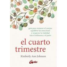 Cuarto trimestre, El. ía para restaurar el cuerpo, equilibrar las emociones y recuperar la vitalidad tras el embarazo y el parto(default) - Multicolor - Ver 2