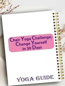 30-Day Chair Yoga Guide, Suitable For Seniors 60+: Low-Intensity Exercises, Suitable For 40+, Restore Strength, Flexibility And Balance - Gentle Chair Yoga Practices For Home And Office Use, Chair Exercises For Elderly, With Simple Illustrations And Easy-To-Read Text. - Multicolor - View 8