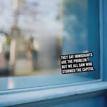 1 pieza Dicen que los inmigrantes son el problema, pero vimos quiénes asaltaron el Capitolio Pegatina para portátil, sátira política vinilo, cita de la verdad, pegatina resistente al agua y despegable para botella de agua, acento negro y blanco para vaso, pegatina de cuaderno activista de , regalo perfecto para amigos progresistas, pegatina sarcástica de política para coche, vinilo anti-mito para botella de agua - Multicolor - Ver 10