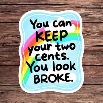 1张“别多管闲事”贴纸，彩虹笔记本电脑贴纸，“你看上去很穷”语录乙烯基贴纸，趣味小礼物，防水可撕贴水杯贴纸，俏皮水瓶贴纸，讽刺笔记本乙烯基贴纸，可爱粗鲁汽车贴纸，彩虹反击日记装饰，笔记本电脑配件，送给女孩的完美礼物