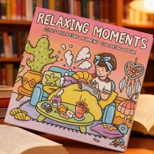 Relaxing Moments: S Toner Girl Coloring Book Featuring Cute And Cozy Daily Activities, Whimsical Drawings For Relaxation And Stress Relief - A - View 1