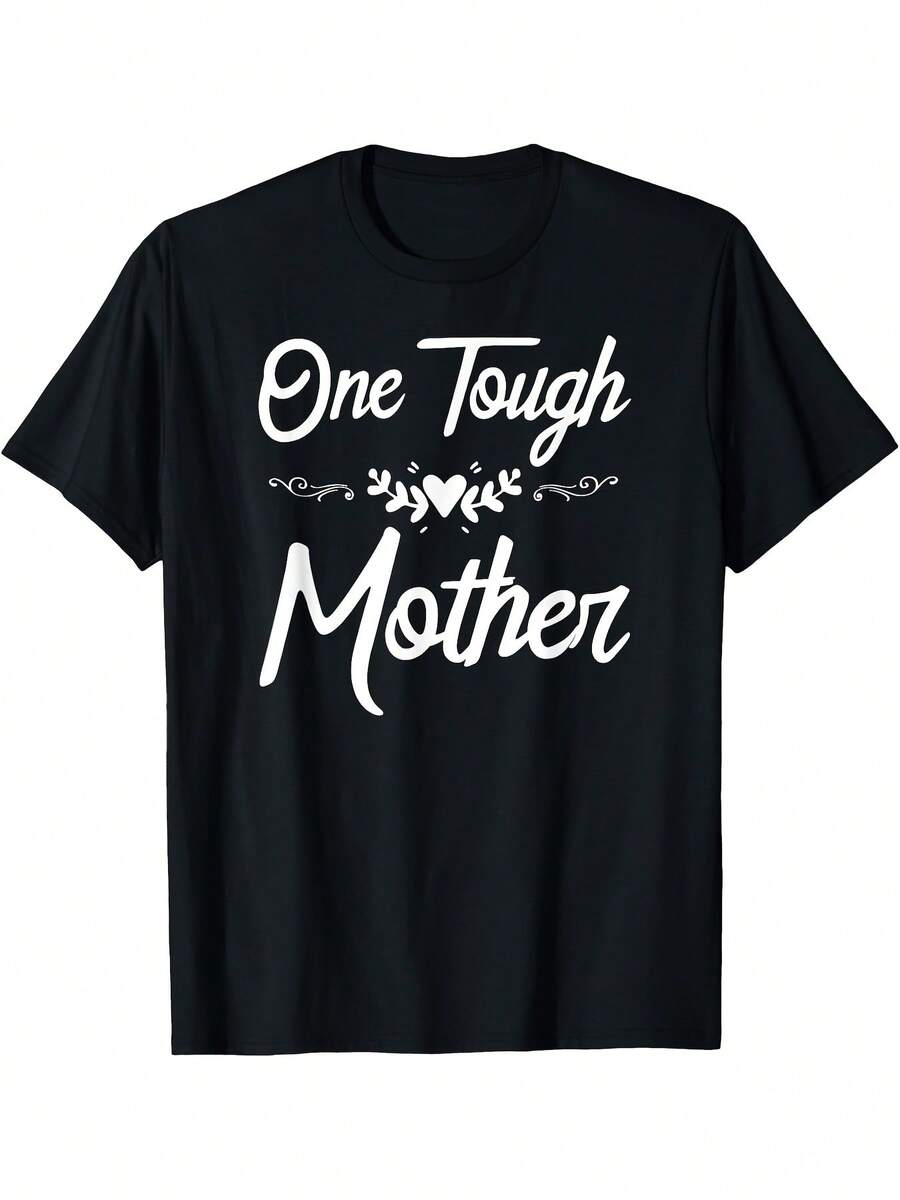 One Tough Mother T Shirt Mom Gift T-Shirt