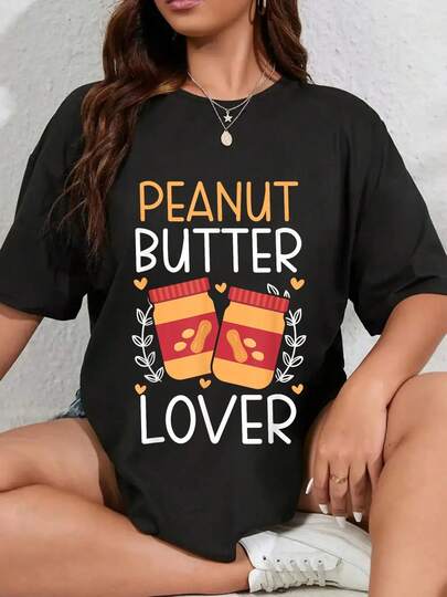100% Cotton Peanut Butter Lover Nutty Spread Food Foodie T-Shirt Round Neck Short Sleeve T-Shirt Women's Men Graphic Tee Round Neck Short Sleeve T-Shirt Women's Men's Graphic Tee
