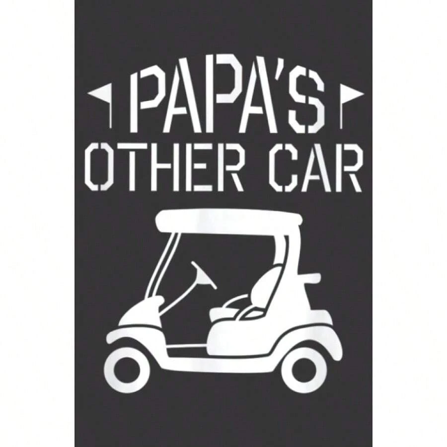 Papa s Other Car Cart Funny Grandpa Golfing: Daily Planner Notepad To Do Schedule, Medium 6x9 Inches, 120 Pages, Printed Cover - inicial - Ver 1