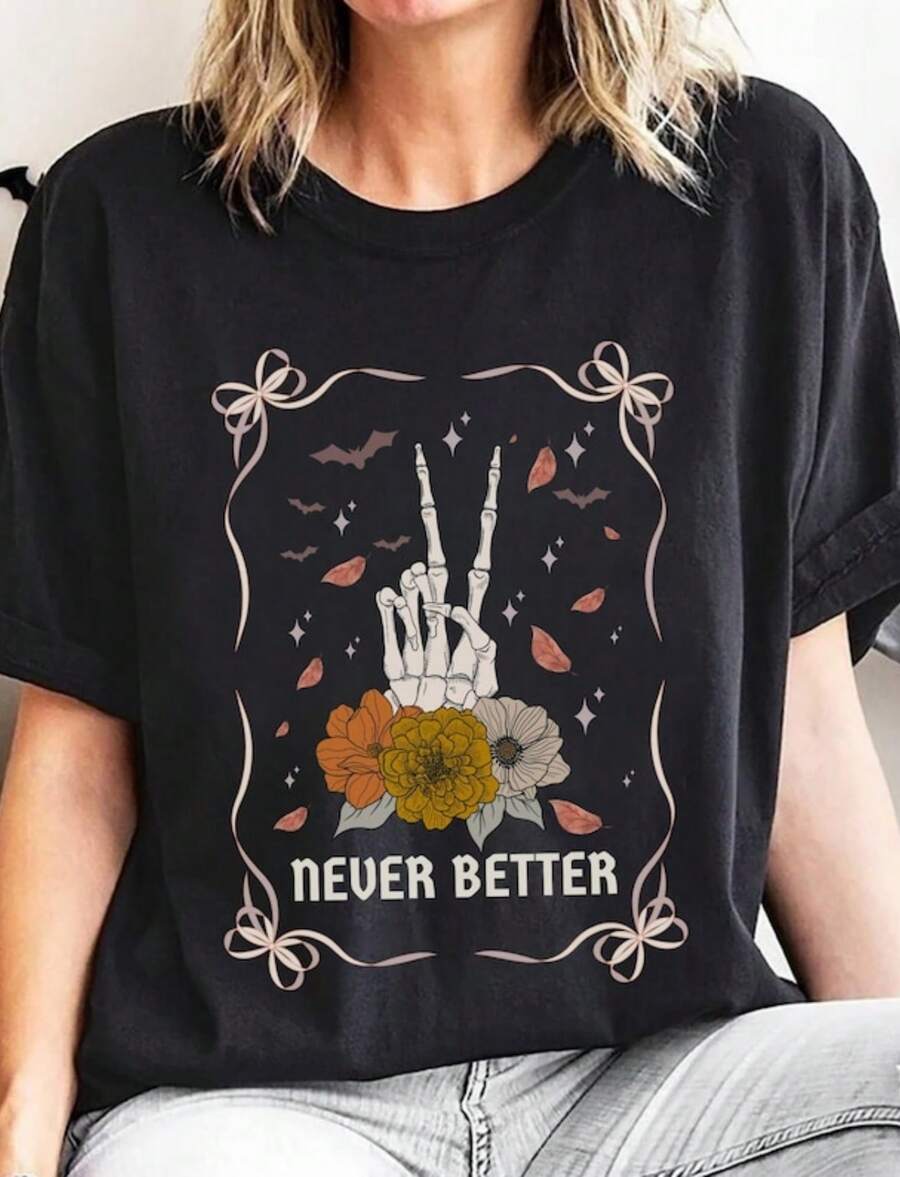 Skeleton Never Better T-Shirt - Perfect For Halloween, Dark Aesthetic Gift, Sarcastic & Spooky, Goth - màu đen - Xem 1