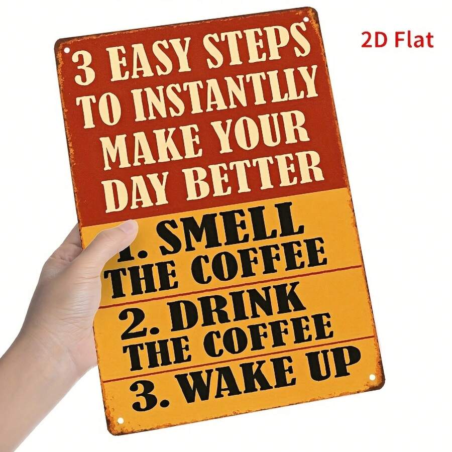 2D Flat Surface - 1pc 8x12inch 2D Flat Sign| 3 Steps To Make Your Day Better| Metal Wall Artwork, Vintage Tin Sign, Fun Plaque Decoration, Suitable For Home, Restaurant, Bar, Cafe, Garage| Wall-Mounted, No Electricity Required - 圖片色 - 查看 1