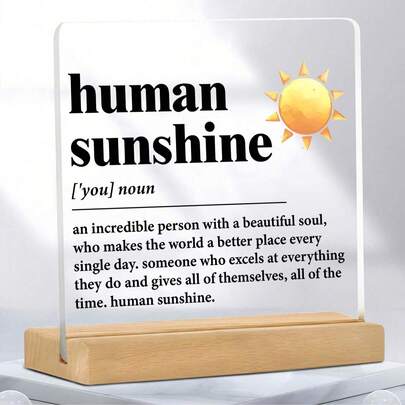 1pc Acrylic Desktop Sign Decoration, "The Gift Of Sunshine" - An Inspiring Gift Suitable For Women, Men, Colleagues, Supervisors, Teachers, Mentors