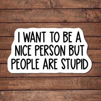 1/2/5张装“我想做个好人，但人们都很愚蠢”贴纸 | 趣味十足的个性乙烯基贴纸，适用于计划本、日记本和笔记本电脑 | 可爱又充满正能量的设计，适合冥想爱好者、健康达人和爱书人士 | 艺术感十足的积极肯定贴纸