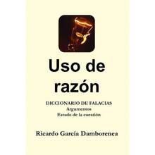 Uso de razn: Diccionario de Falacias. Argumentos. Estado de la cuestin - inicial - Ver 2
