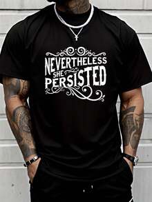 100% Cotton Nevertheless She Persisted Quote Gift T-Shirt Street Hip-Hop Style Men's T-Shirt - Black - View 1