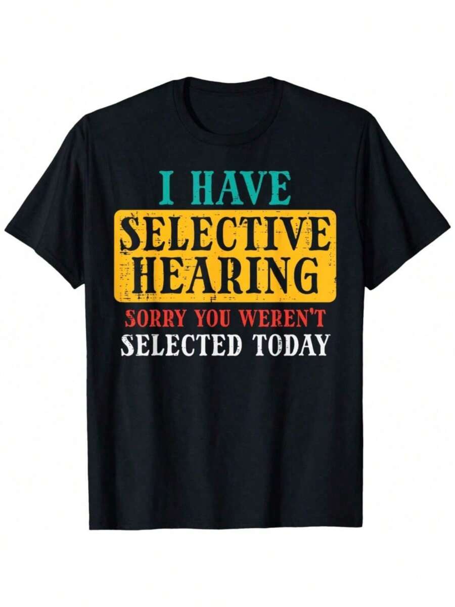 Camiseta divertida para hombres, camiseta gráfica para hombres, escucha selectiva, disculpa, dicho divertido, camiseta humorística para hombres, mujeres y niños, tela suave, transpirable, cómoda, camisetas de manga corta perfectas para el verano, ropa cómoda y a la moda para Nochevieja - Negro - Ver 1