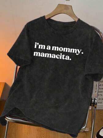 Plus Size Women's T-Shirt With A Fun Slogan And Letter Print: "I'm A Mommy.Mamacita." Crew Neck, Short Sleeves, Comfortable Wash, Simple Retro Style. Perfect For Holiday Wear, Casual, Comfortable, And Versatile. Fashionable Spring And Summer Women's Clothing, Suitable For Daily Commutes, Outings, And Summer Travel. Makes A Great Gift For Her.Mother's Day Gift.