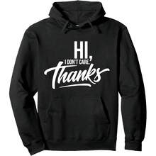 Breaking News Hi I Don´t care. Thanks  - Women Pullover Hoodie 60% Cotton 40% Polyester Casual sports, daily fashion, Loose Fit, Party outfits,Gift, Unisex style, Black,S-3XL - Negro 14 - Ver 1