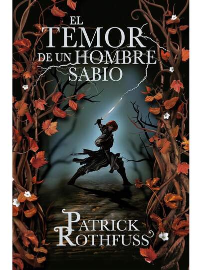 El temor de un hombre sabio De Patrick Rothfuss