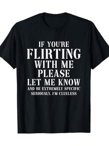 If You'Re Flirting With Me, Please Tell Me... T-Shirt - Black - View 1