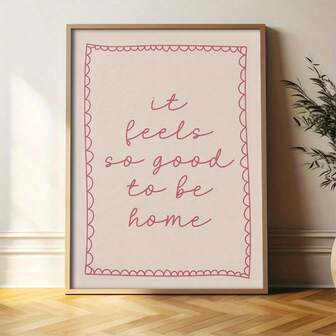 1 pieza Cartel de lienzo sin marco "La sensación de volver a casa es tan buena", recordatorio diario positivo para decoración del hogar, arte de estilo para dormitorio, decoración para sala de estar, dormitorio, oficina, restaurante, bar, baño, sin marco