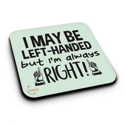1pc Funny Left-Handed Coaster - "I'm Left-Handed, But I'm Always Right" Gift, Wooden Coaster With Amusing Cartoon Print, Insulated Mat, Great Gift For Valentine's Day, Party, Back To School