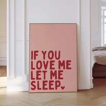 1幅装裱帆布墙画，“如果你爱我，就让我睡吧！”卧室墙面装饰海报，红色和粉色点缀，宿舍公寓装饰，趣味卧室标语，情人节海报，爱情礼物，周年纪念装饰，婚礼装饰，情侣礼物，房间装饰，大学宿舍，公寓，女生卧室，客厅，浴室，厨房，情人节画作 - 彩色 - 查看 10