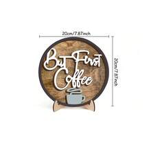 1 pieza Señal de madera 3D rústica "Pero primero, café" para decoración del hogar y la cocina, señal redonda de barra de café para decoración de bandeja escalonada, mejor regalo - Multicolor - Ver 7