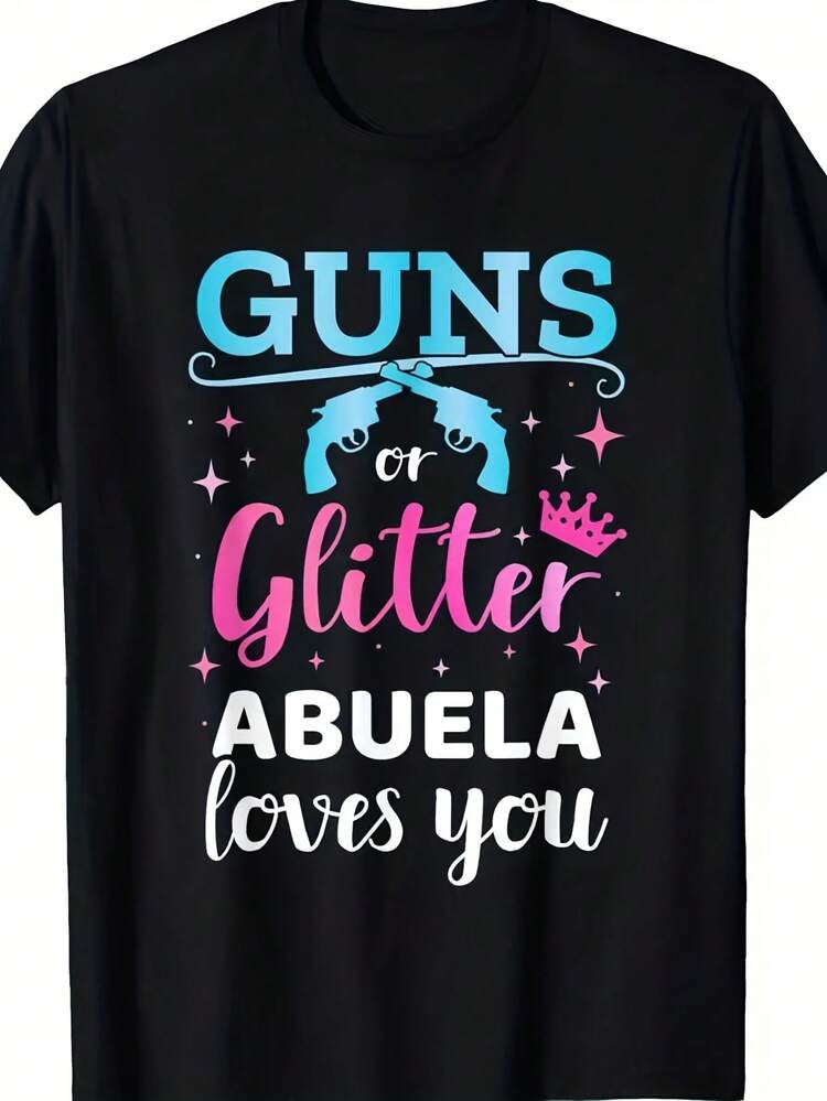 Gender reveal guns or glitter abuela matching baby party T Shirt 1 pieza Camiseta con estampado de letras de dibujos animados, 220g de algodón puro pesado 100% Camiseta gráfica unisex - Camiseta de algodón suave para uso diario con diseño de impresión genial para hombres y mujeres. - Negro 6 - Añade 1