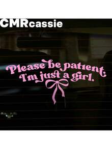 Please Be Patient I'm Just A Girl - Funny Car Decal Car Window Bow Sticker Girly Decal Car Decal Cute Car Decals For Women - Pink - View 1