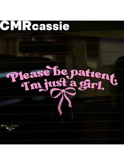 Please Be Patient I'm Just A Girl - Funny Car Decal Car Window Bow Sticker Girly Decal Car Decal Cute Car Decals For Women