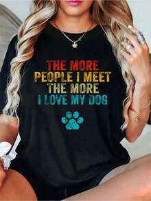 Funny The More People I Meet The More I Love My Dog Vintage T-Shirt - Soft 100% Cotton Shirts Summer Outfits For Women, Crop Tops Women, Blusas Elegantes Para Mujer For Spring & Summer,  Graphic Tees For Daily Wear - 黑色 - 查看 12