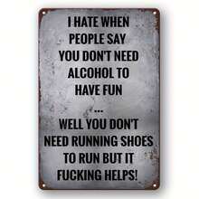 复古金属装饰牌“我讨厌别人说你不需要酒精也能玩得开心” - 幽默的锡牌，适用于家庭、酒吧、男士专属空间、车库、咖啡馆 - 英文多用途墙挂装饰。 - 彩色 - 查看 1