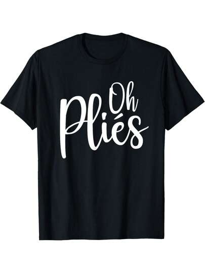 Camiseta de algodón para hombres "Oh Plies" de instructor de ballet divertido - Ajuste casual y suelto, negra con estampado blanco, cuello redondo, manga corta, ligera y transpirable para atuendo casual