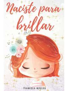 Naciste para brillar De Isabella Miller - Libro único - Ver 1