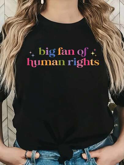 Big Fan Of Human Rights Protest T-Shirt, Graphic Tees Women