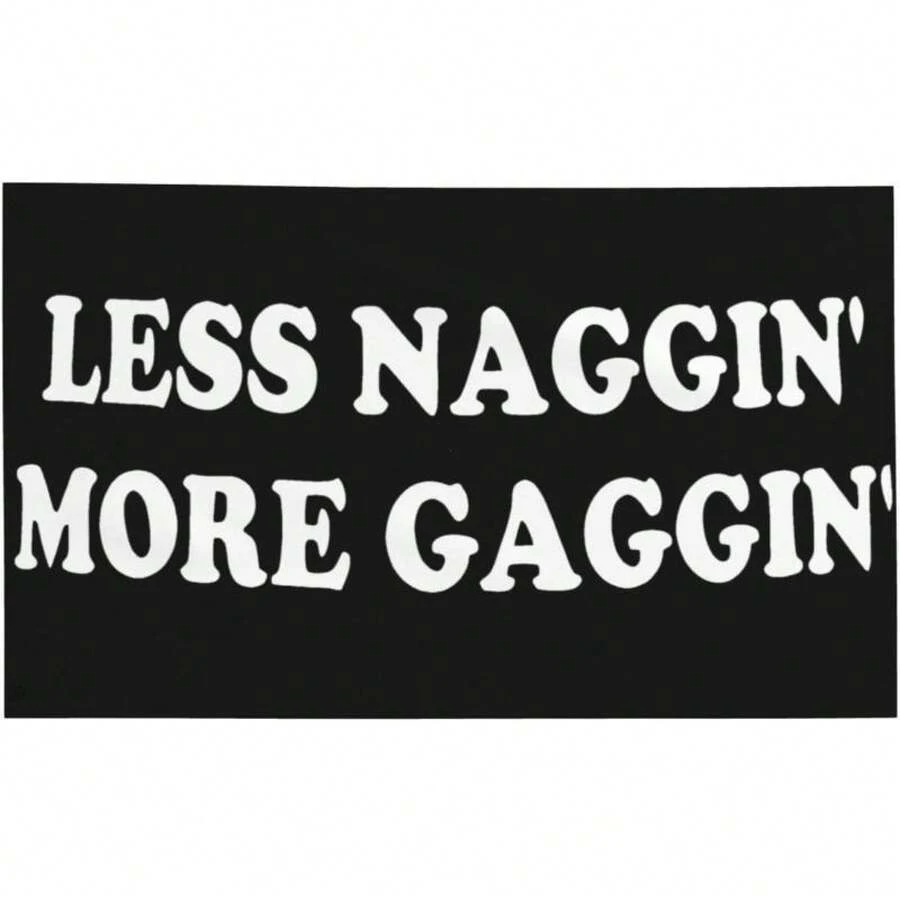 <Less Naggin'="" More="" Gaggin'="">Funny Fitness Flag 40x60 In - Durable Fabric Indoor/Outdoor Banner, Humorous Gym And Man Cave Decoration Suitable For College Dorms, Home Walls</Less> - Multicolor - View 1