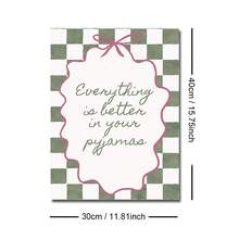 1pc Framed/Unframed Everything Is Better In Your Pyjama Canvas Poster Green Checkered Pink Bow Typography Quote Wall Art Print Minimalist Girly Room Aesthetic Decor Painting For Dorm, Living Room, Bedroom, Modern Home Decoration
