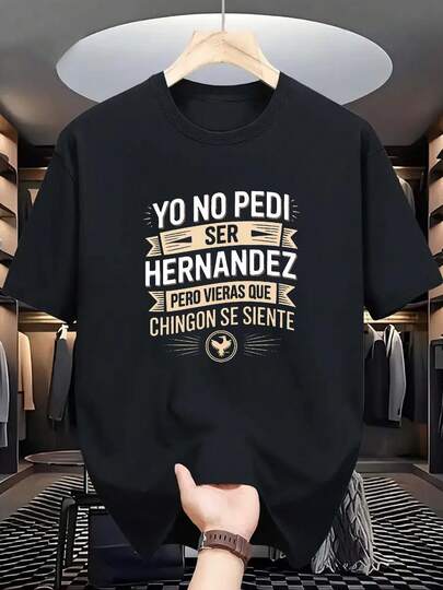 Camiseta divertida para hombres con dicho en español - "Yo No Pedi Ser Hernandez" Impresión de texto en negrita - Camiseta de cuello redondo de peso pesado para atuendos casuales diarios - Camiseta lavable a máquina, ajuste relajado, tela cómoda, estilo streetwear, moda urbana, material suave, camiseta de manga corta, para hombres adultos