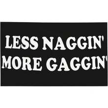 <Less Naggin'="" More="" Gaggin'="">Funny Fitness Flag 40x60 In - Durable Fabric Indoor/Outdoor Banner, Humorous Gym And Man Cave Decoration Suitable For College Dorms, Home Walls</Less> - Multicolor - View 4