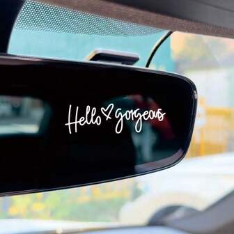 Hello Gorgeous Cute Personalized Creative English Text Car Rearview Mirror Makeup Mirror Decorative Sticker, Suitable For Car Rearview Mirror, Makeup Mirror, Tailgate, Passenger Side, Decorative Car Sticker, Vinyl Material, Waterproof And Sunproof, No Residue