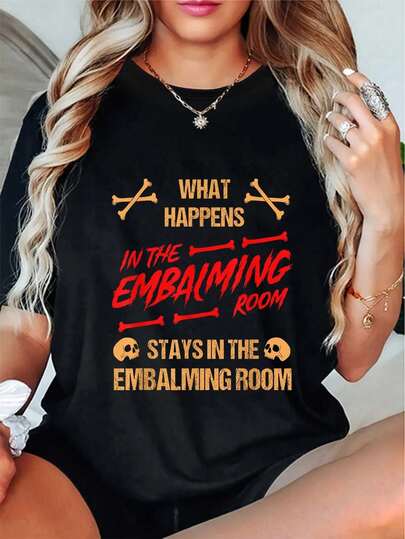 100% Cotton Embalming Room Mortician Mortuary Embalmer Funeral Gift T-Shirt Women's Streetwear Graphic Tee Black Crew Neck Vacation Tops