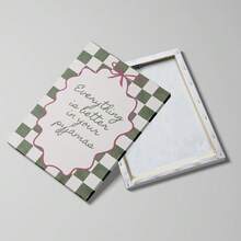 1pc Framed/Unframed Everything Is Better In Your Pyjama Canvas Poster Green Checkered Pink Bow Typography Quote Wall Art Print Minimalist Girly Room Aesthetic Decor Painting For Dorm, Living Room, Bedroom, Modern Home Decoration