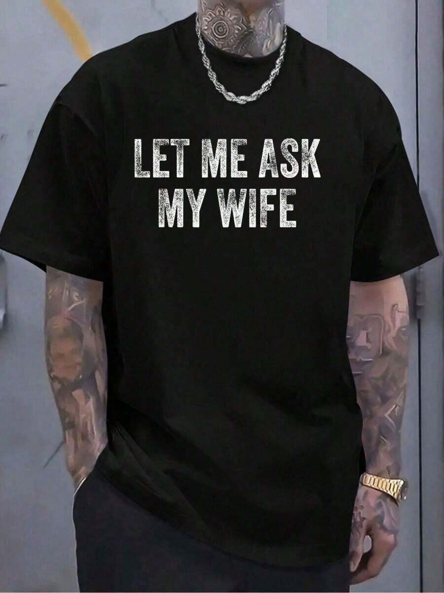 Camiseta 100% Algodón con Estampado 'Let Me Ask My Wife' para Hombre y Mujer, Camiseta Gráfica Casual - Negro - Ver 1