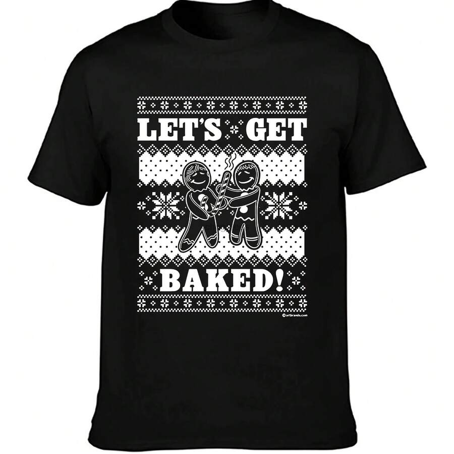 "Let's Get Baked 420" T-Shirt, Ugly Sweatshirt, Christmas T-Shirt - Black - View 1