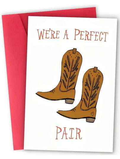 1pc, Charming "We're A Perfect Pair" Valentine's Day Card. Includes Envelope, Premium Paper. Playful Cowboy Boot Motif Design. Perfect For Cheeky Affection-The Ideal Card For Partners (12cm/4.7in X 17cm/6.7in)