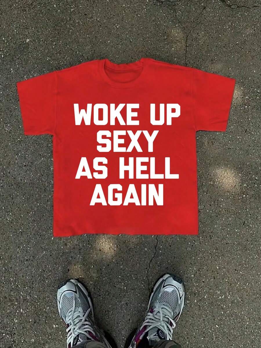 Confidence - Boosting Tee With Empowering "Woke Up Sexy As Helll Again" Phrase Casual Soft, Pure Cotton 220g Pattern Printed T-Shirt - Đỏ - Xem 1