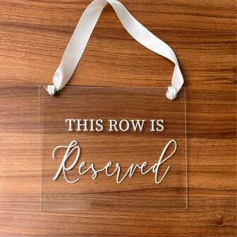 1pc "Reserved" Acrylic Signage For Wedding Ceremony, Reserved Seat Indicator
