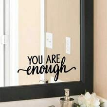 1-2pcs Black PVC Sticker With The Positive And Encouraging Slogan "You Are Enough" ,Waterproof Decal Stickers,PVC Stickers,Easy To Paste And Remove,For Home Decoration,Bathroom Decoration,Room Stuff,Living Room Decor, Dressing Table, Powder Room