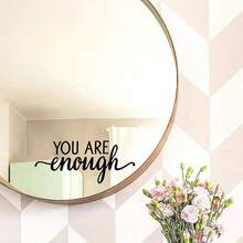 1-2pcs Black PVC Sticker With The Positive And Encouraging Slogan "You Are Enough" ,Waterproof Decal Stickers,PVC Stickers,Easy To Paste And Remove,For Home Decoration,Bathroom Decoration,Room Stuff,Living Room Decor, Dressing Table, Powder Room