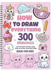 Hướng dẫn vẽ mọi thứ: Sách hướng dẫn vẽ 300 vật dụng dễ thương, động vật, thực phẩm, quà tặng và những thứ tuyệt vời khác | Sách minh họa dành cho trẻ em - Nhiều màu - Xem 3